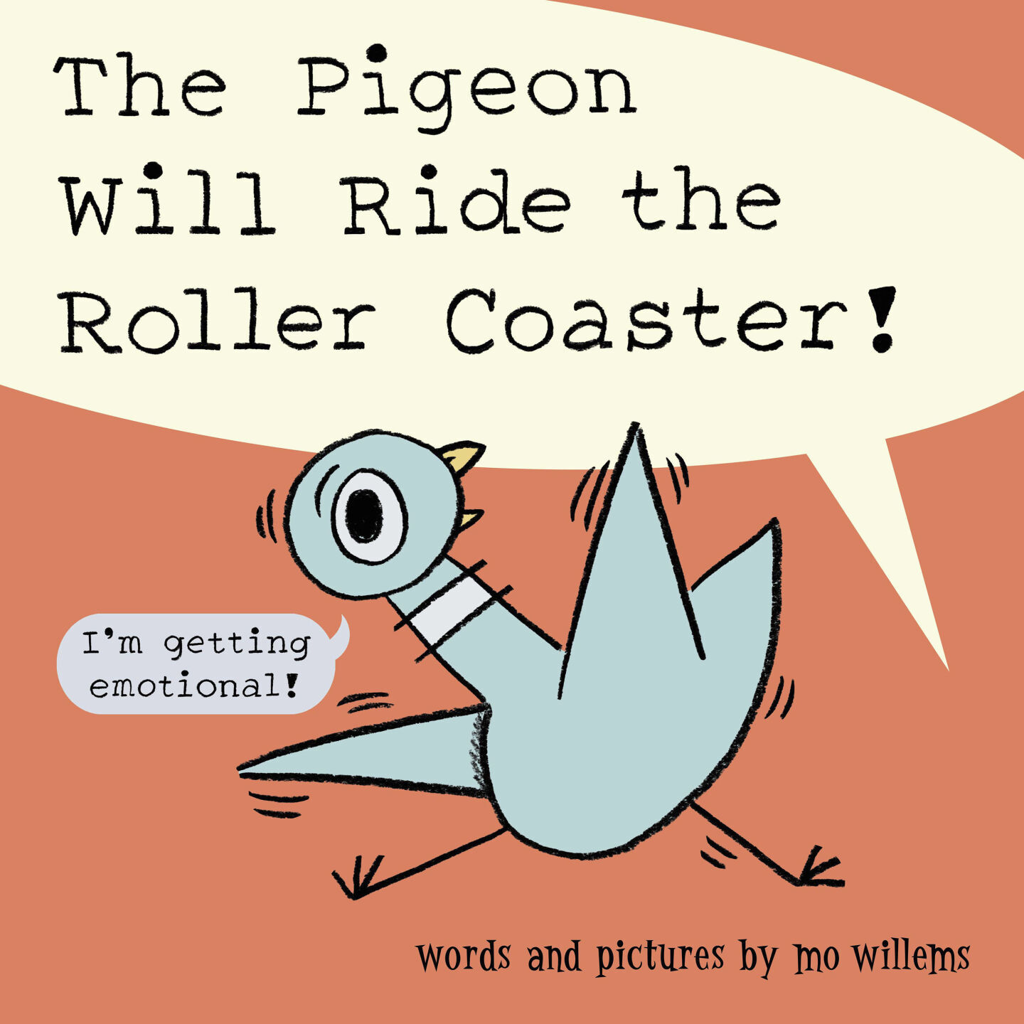 “The Pigeon Will Ride the Roller Coaster,” by Mo Willems